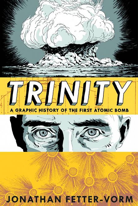 TRINITY GRAPHIC HISTORY OF FIRST ATOMIC BOMB GN