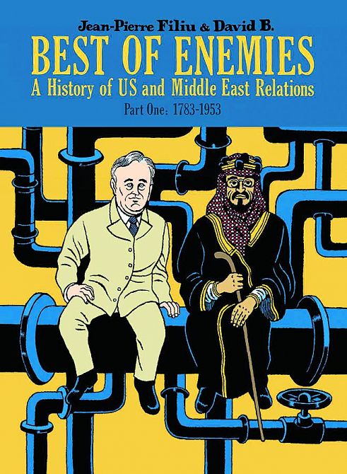 BEST OF ENEMIES HIST OF US & MIDDLE EAST RELATIONS HC VOL 01