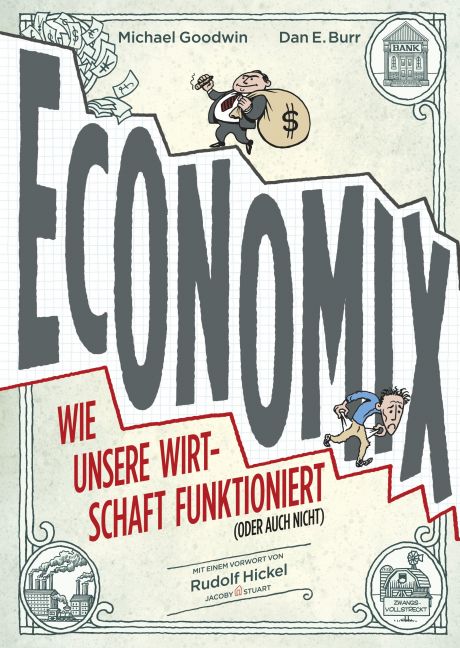 ECONOMIX - Wie unsere Wirtschaft funktioniert (oder auch nicht)
