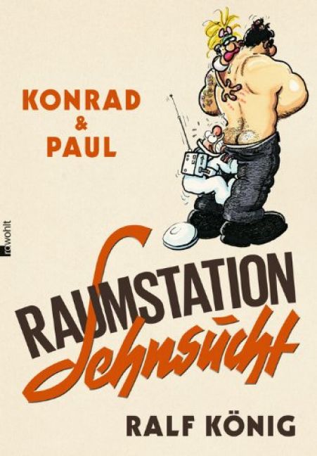 RALF KÖNIG: KONRAD UND PAUL - RAUMSTATION SEHNSUCHT