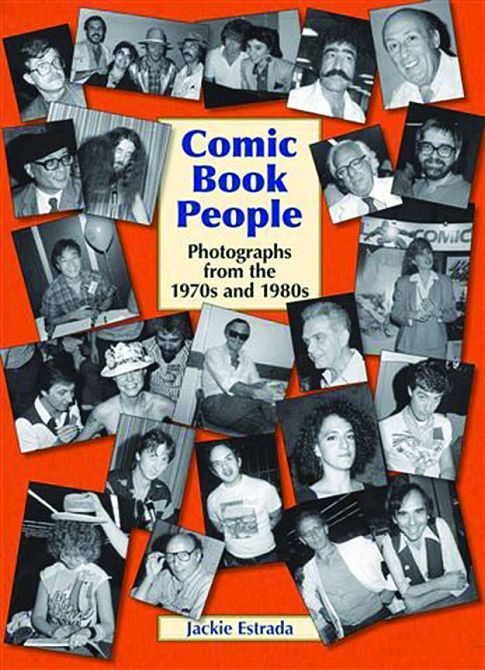 COMIC BOOK PEOPLE PHOTOGRAPHS FROM 1970S & 1980S HC