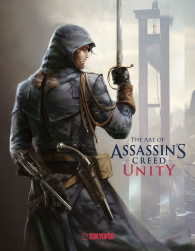 ASSASSIN’S CREED: THE ART OF ASSASSIN’S CREED UNITY