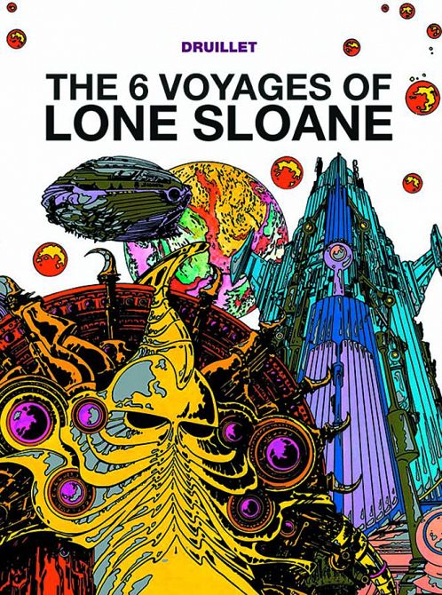 6 VOYAGES OF LONE SLOANE GN VOL 01