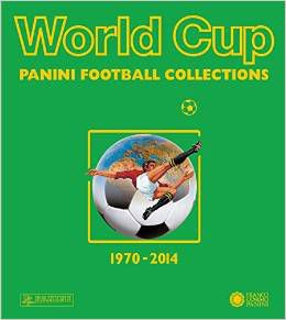 WORLD CUP - DIE PANINI FUßBALLSTICKER 1970-2014
