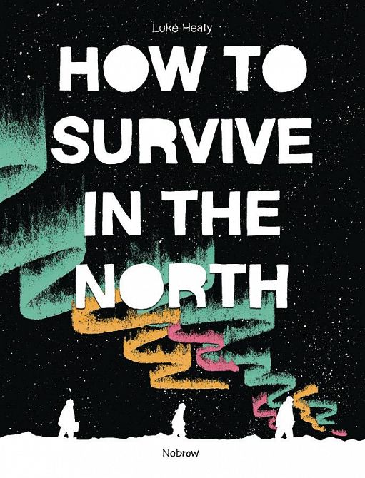 HOW TO SURVIVE IN THE NORTH HC