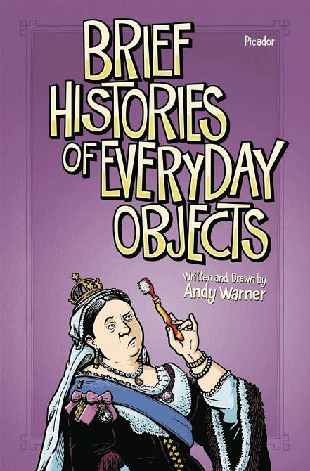 BRIEF HISTORIES OF EVERYDAY OBJECTS GN