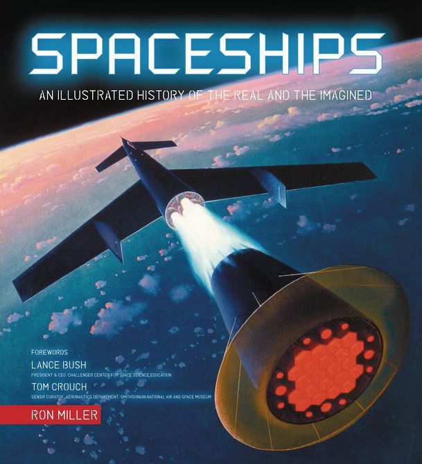 SPACESHIPS ILLUSTRATED HISTORY OF REAL & IMAGINED HC