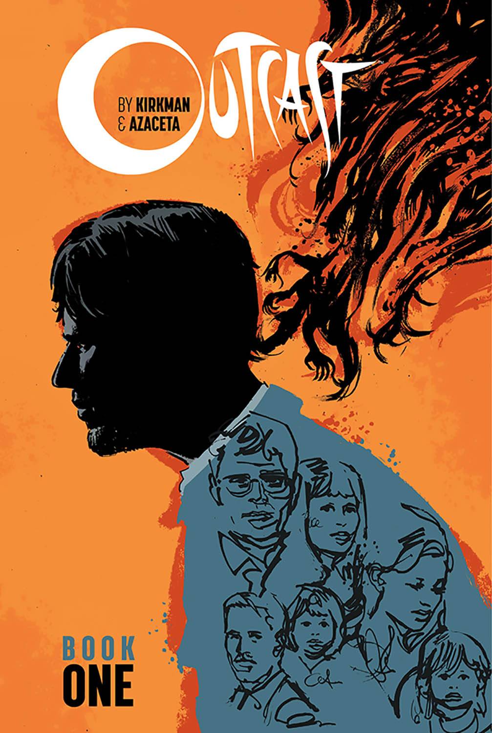 OUTCAST BY KIRKMAN & AZACETA HC BOOK 01 OUTCAST BY KIRKMAN & AZACETA HC BOOK 01