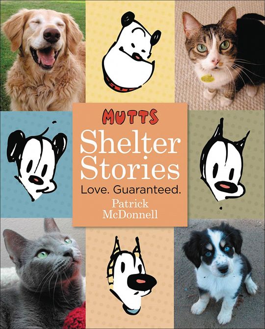 MUTTS SHELTER STORIES LOVE GUARANTEED SC
