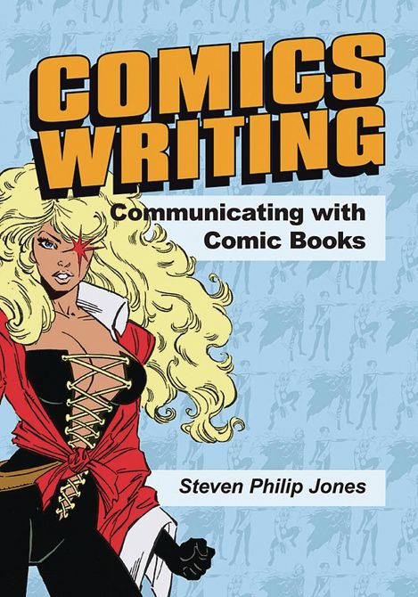 COMICS WRITING COMMUNICATING WITH COMIC BOOKS SC