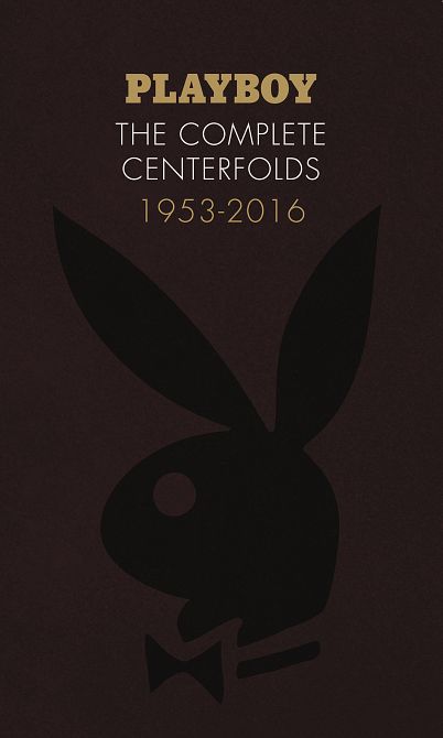PLAYBOY THE COMPLETE CENTERFOLDS 1953-2016 HC