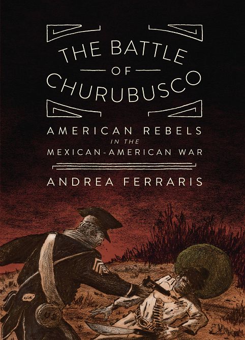 BATTLE OF CHURUBUSCO GN US REBELS MEXICAN-AMERICAN WAR