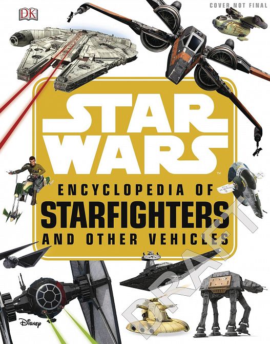 STAR WARS ENCYCLOPEDIA STARFIGHTERS & OTHER VEHICLES HC