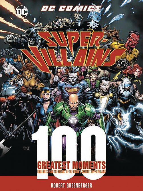 DC COMICS SUPER VILLAINS 100 GREATEST MOMENTS REVISED HC