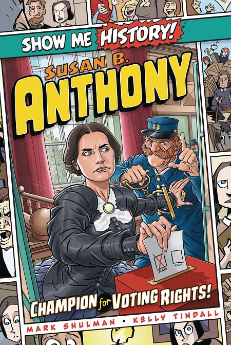 SHOW ME HISTORY GN SUSAN B ANTHONY