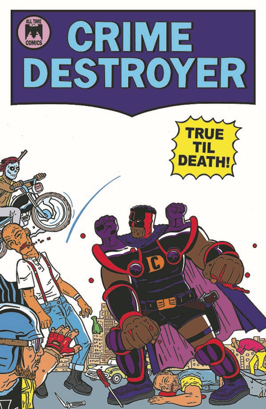 CRIME DESTROYER TRUE TILL DEATH #1 CRIME DESTROYER TRUE TILL DEATH #1