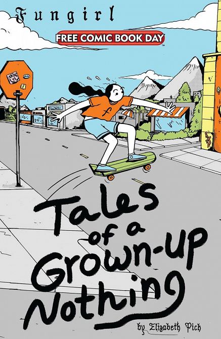 FCBD 2021 FUNGIRL TALES OF A GROWN UP NOTHING FCBD 2021 FUNGIRL TALES OF A GROWN UP NOTHING