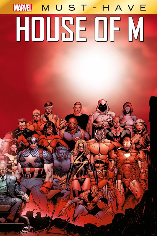 MARVEL MUST-HAVE: HOUSE OF M MARVEL MUST-HAVE: HOUSE OF M