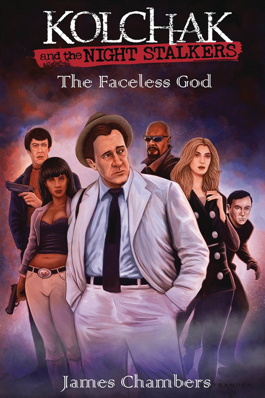 KOLCHAK & NIGHTSTALKERS FACELESS GOD PROSE NOVEL HC KOLCHAK & NIGHTSTALKERS FACELESS GOD PROSE NOVEL HC