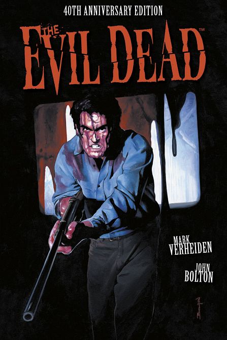 EVIL DEAD 40TH ANNIVERSARY EDITION HC EVIL DEAD 40TH ANNIVERSARY EDITION HC