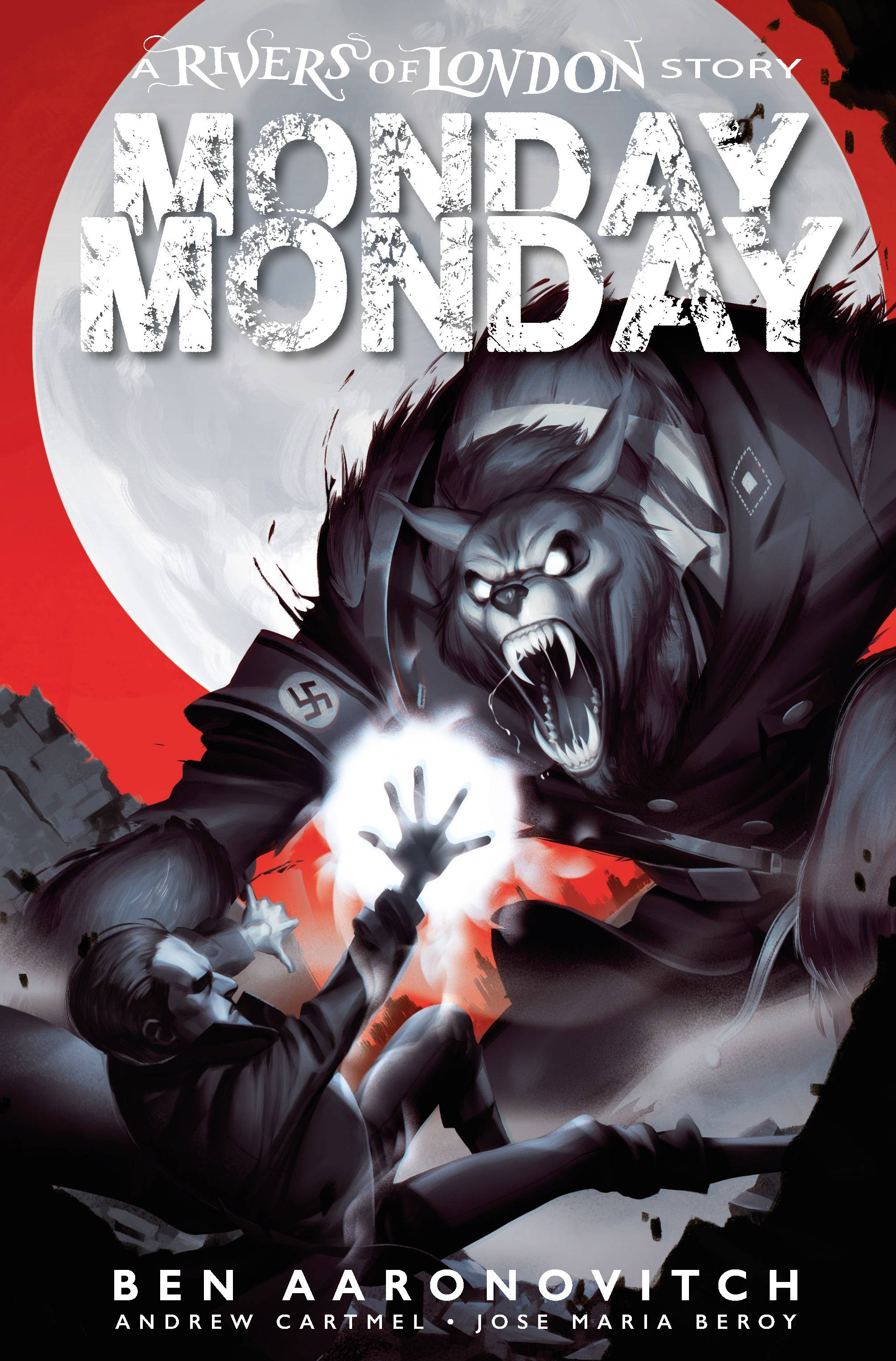 MONDAY MONDAY RIVERS OF LONDON #2 MONDAY MONDAY RIVERS OF LONDON #2