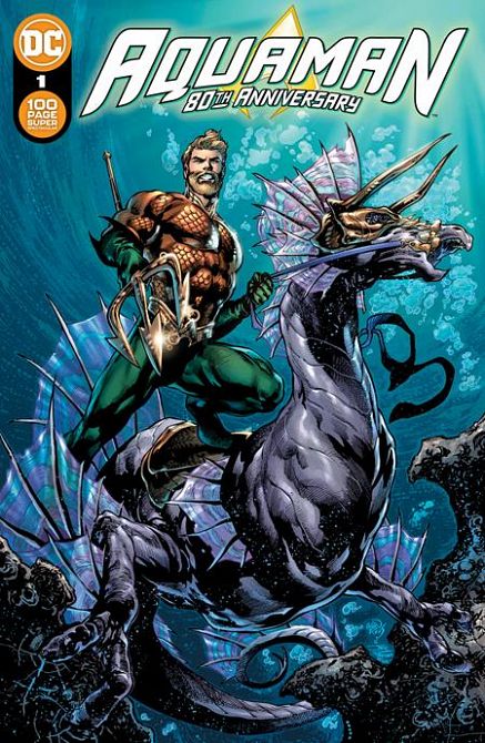AQUAMAN 80TH ANNIVERSARY 100-PAGE SUPER SPECTACULAR #1 AQUAMAN 80TH ANNIVERSARY 100-PAGE SUPER SPECTACULAR #1