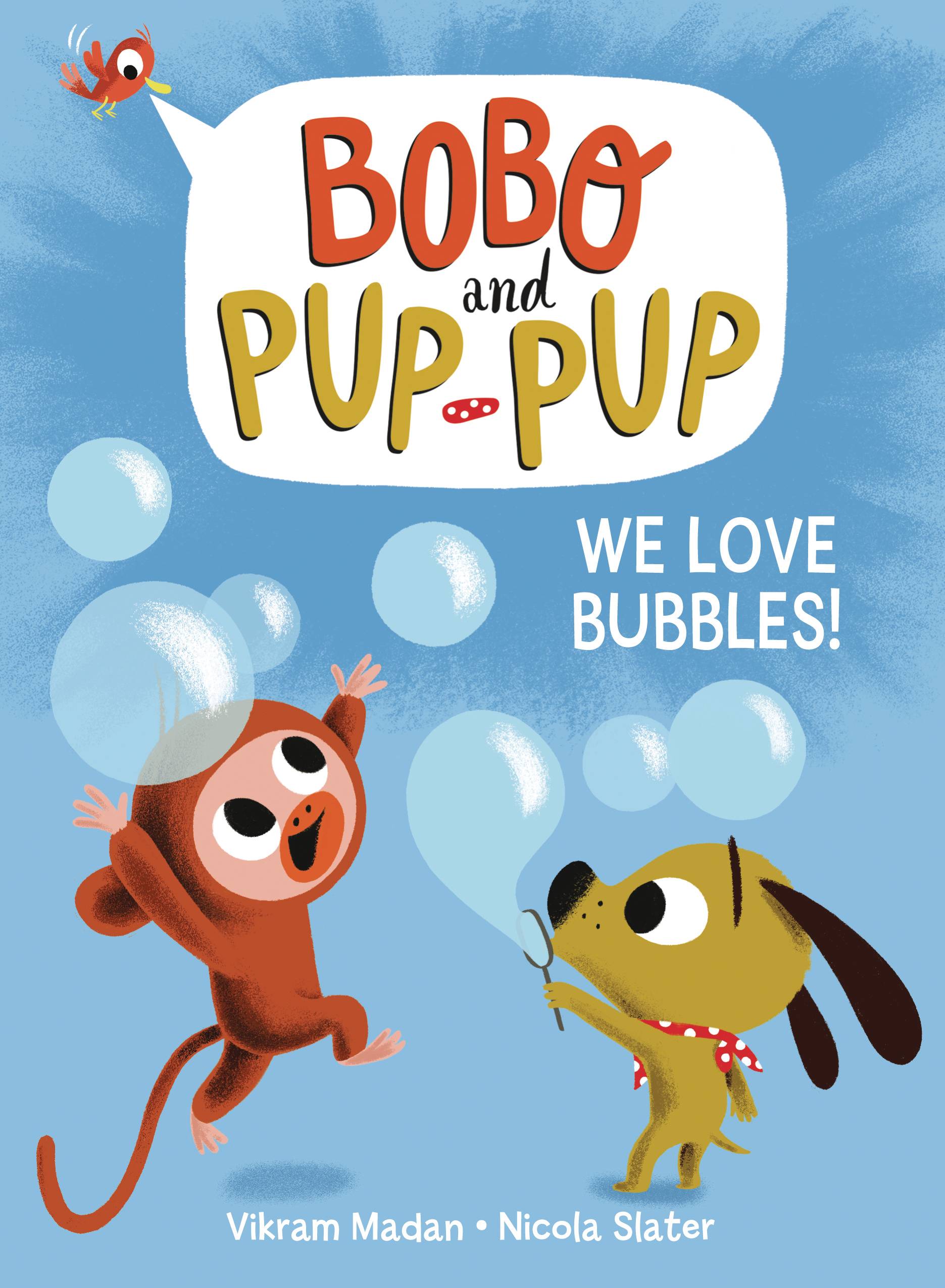 BOBO AND PUP-PUP YR GN WE LOVE BUBBLES BOBO AND PUP-PUP YR GN WE LOVE BUBBLES