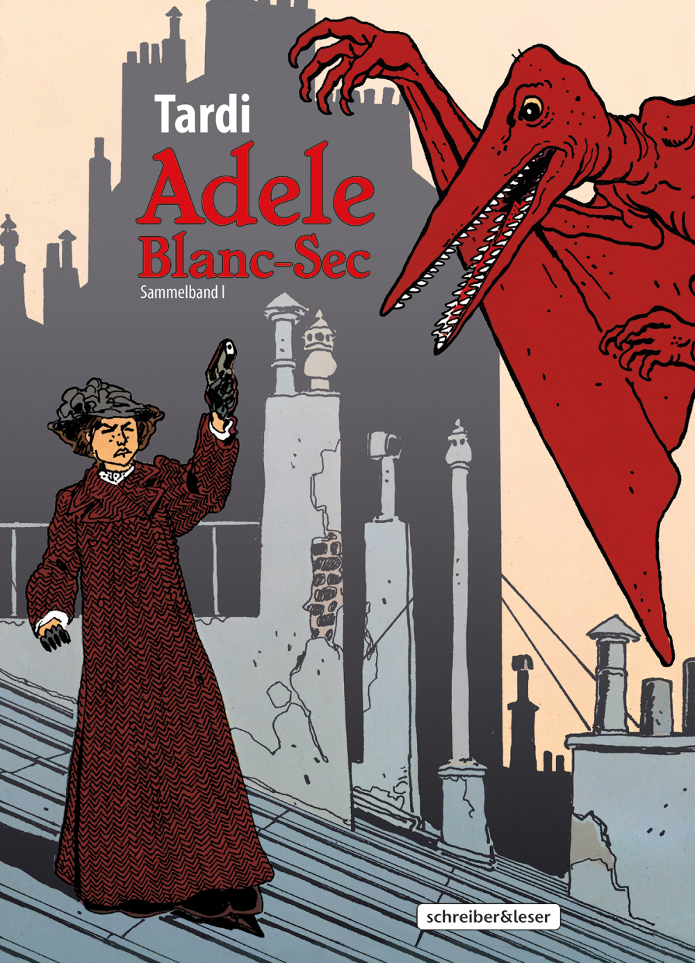 ADELE BLANC-SEC SAMMELBAND #01 ADELE BLANC-SEC SAMMELBAND #01