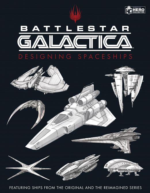 BATTLESTAR GALACTICA DESIGNING SPACESHIPS HC