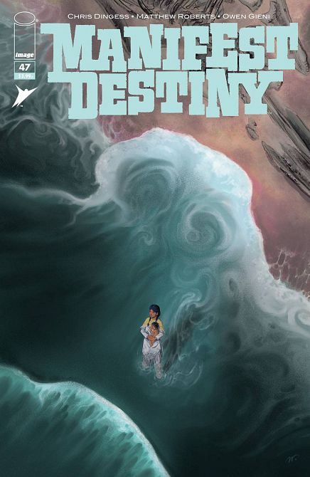 MANIFEST DESTINY #47 MANIFEST DESTINY #47