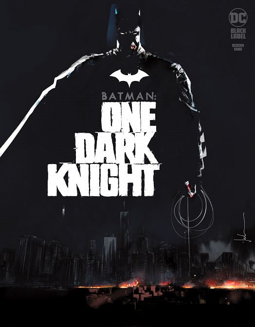 BATMAN ONE DARK KNIGHT #1 BATMAN ONE DARK KNIGHT #1