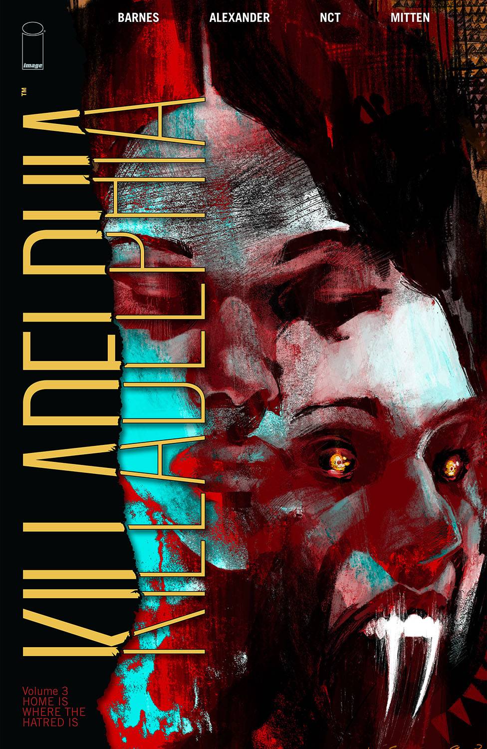 KILLADELPHIA TP VOL 03 HOME IS WHERE HATRED IS KILLADELPHIA TP VOL 03 HOME IS WHERE HATRED IS