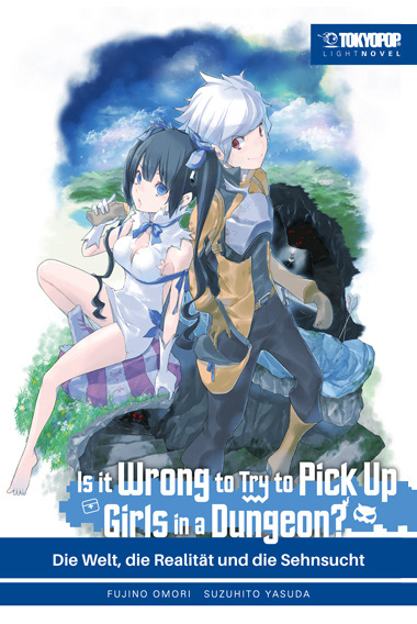 IS IT WRONG TO TRY TO PICK UP GIRLS IN A DUNGEON? LIGHT NOVEL #01