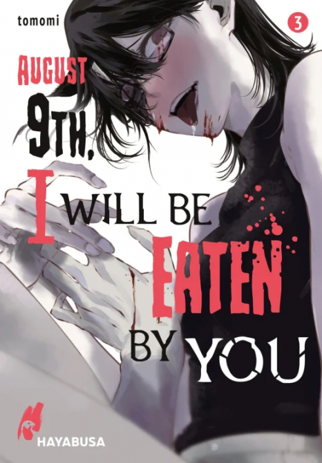 AUGUST 9TH, I WILL BE EATEN BY YOU #03
