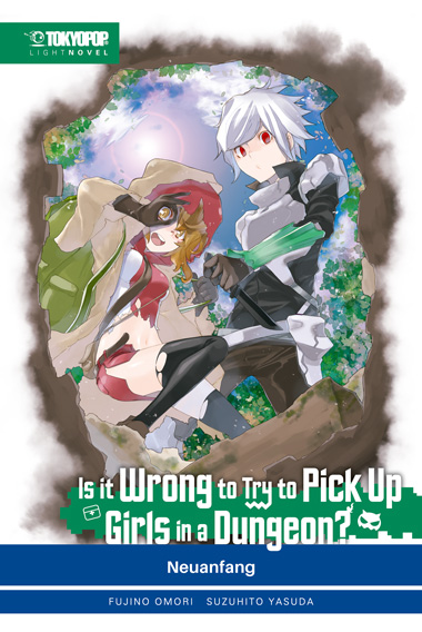 IS IT WRONG TO TRY TO PICK UP GIRLS IN A DUNGEON? LIGHT NOVEL #02