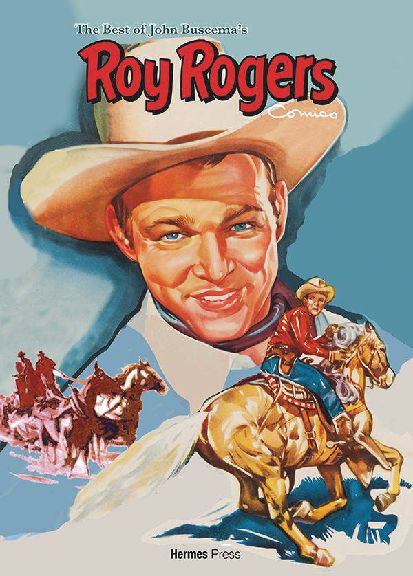 BEST OF JOHN BUSCEMA ROY ROGERS COMICS HC BEST OF JOHN BUSCEMA ROY ROGERS COMICS HC