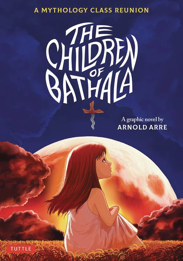 CHILDREN OF BATHALA MYTHOLOGY CLASS REUNION GN CHILDREN OF BATHALA MYTHOLOGY CLASS REUNION GN