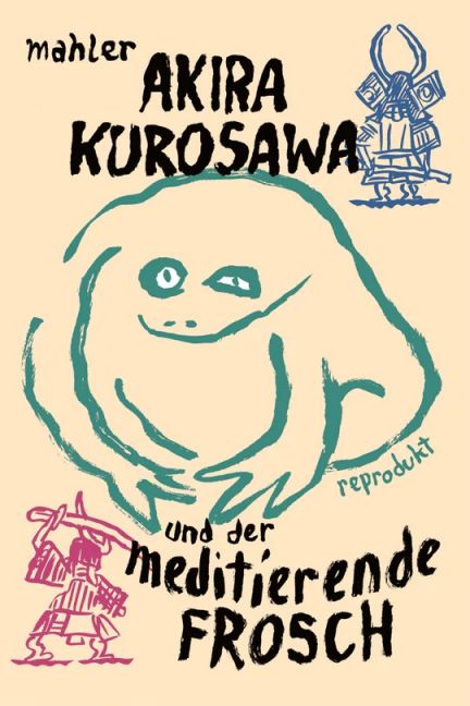 AKIRA KUROSAWA UND DER MEDITIERENDE FROSCH