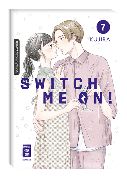 SWITCH ME ON! #07