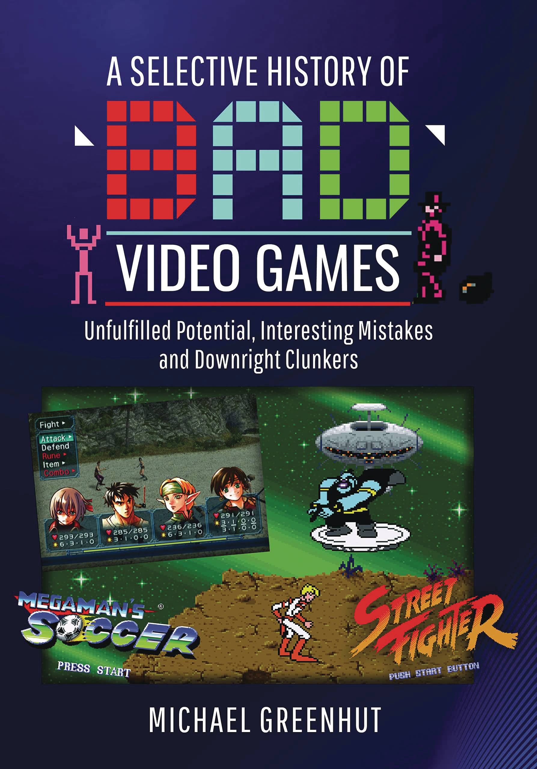 SELECTIVE HISTORY OF BAD VIDEO GAMES HC SELECTIVE HISTORY OF BAD VIDEO GAMES HC