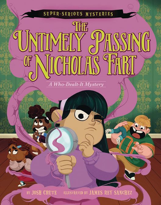 SUPER SERIOUS MYSTERIES GN UNTIMELY PASSING NICHOLAS FART