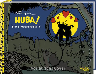 HUBA! - EINE MARSUPILAMI LIEBESGESCHICHTE (100 JAHRE FRANQUIN)