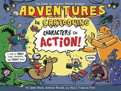 ADVENTURES IN CARTOONING CHARACTERS IN ACTION ENHANCED EDITION SC