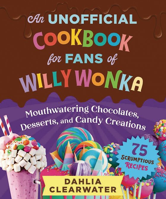 UNOFFICIAL COOKBOOK FOR FANS OF WILLY WONKA HC