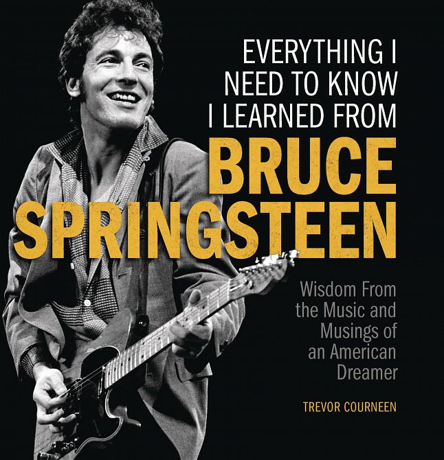 EVERYTHING I NEED TO KNOW I LEARNED FROM SPRINGSTEEN HC