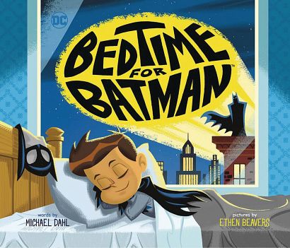 BEDTIME FOR BATMAN YR SC PICTURE BOOK
