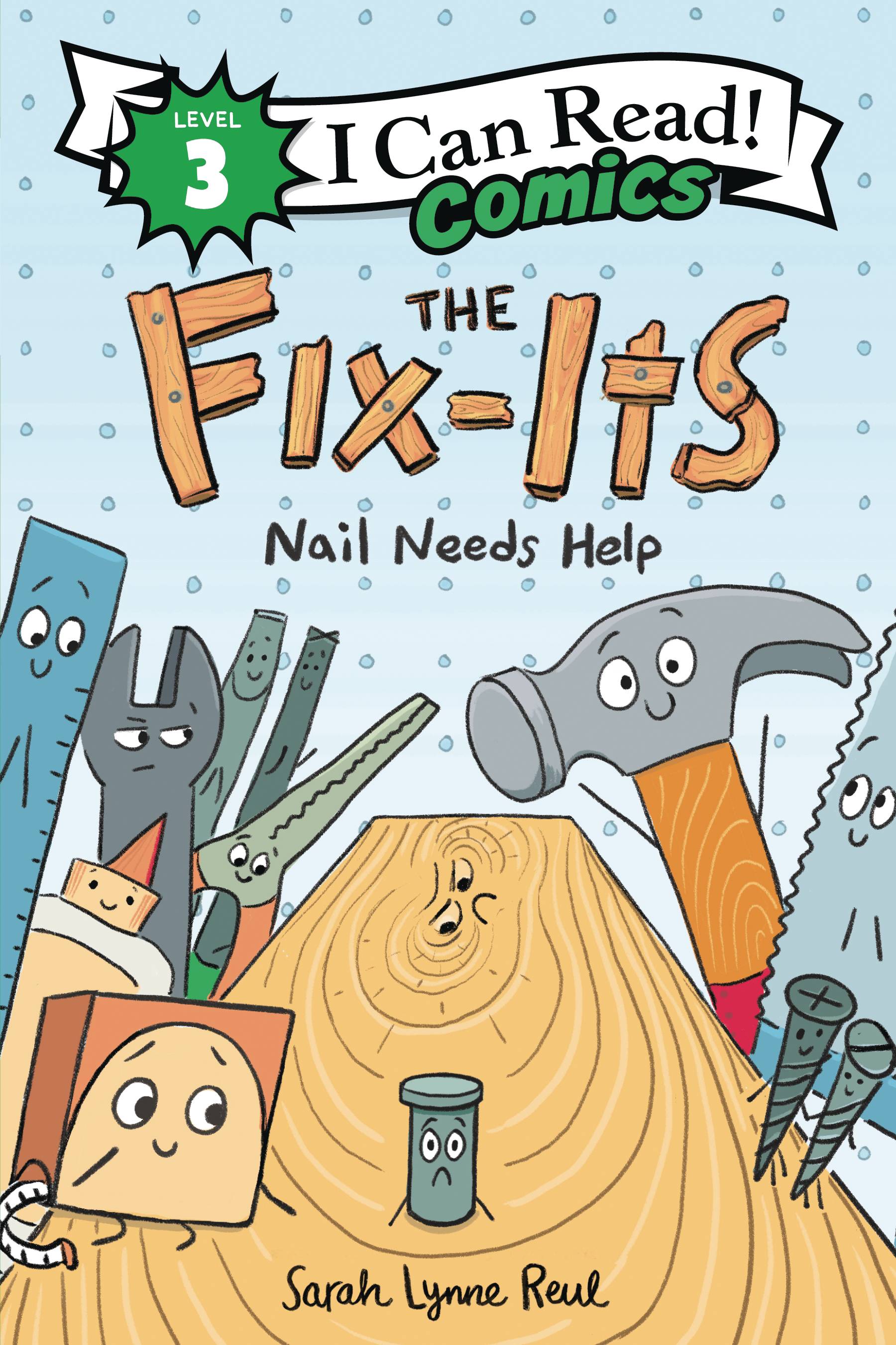 I CAN READ COMICS LEVEL 3 GN FIX-ITS NAIL NEEDS HELP I CAN READ COMICS LEVEL 3 GN FIX-ITS NAIL NEEDS HELP