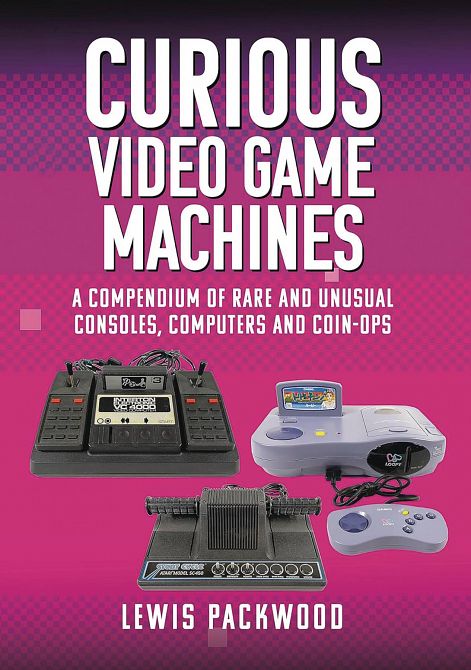 CURIOUS VIDEO GAME MACHINES COMPENDIUM OF RARE CONSOLES HC