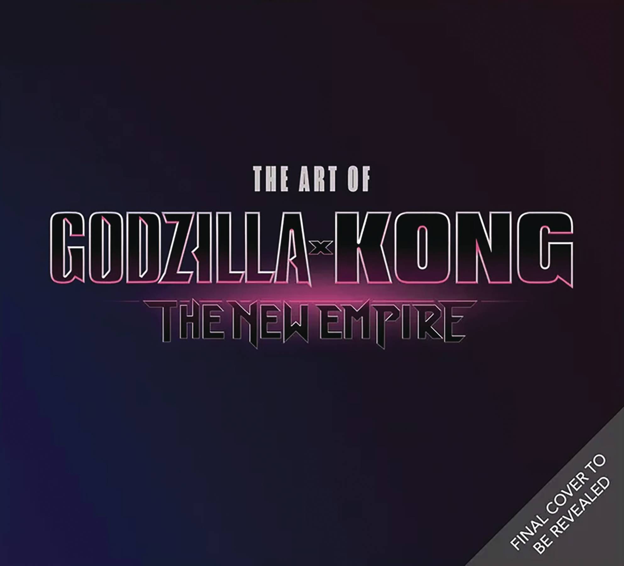 ART OF GODZILLA X KONG THE NEW EMPIRE HC ART OF GODZILLA X KONG THE NEW EMPIRE HC