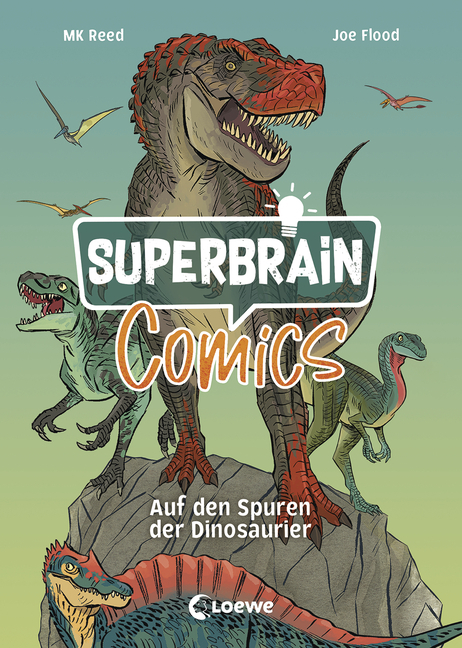 SUPERBRAIN-COMICS - AUF DEN SPUREN DER DINOSAURIER SUPERBRAIN-COMICS - AUF DEN SPUREN DER DINOSAURIER